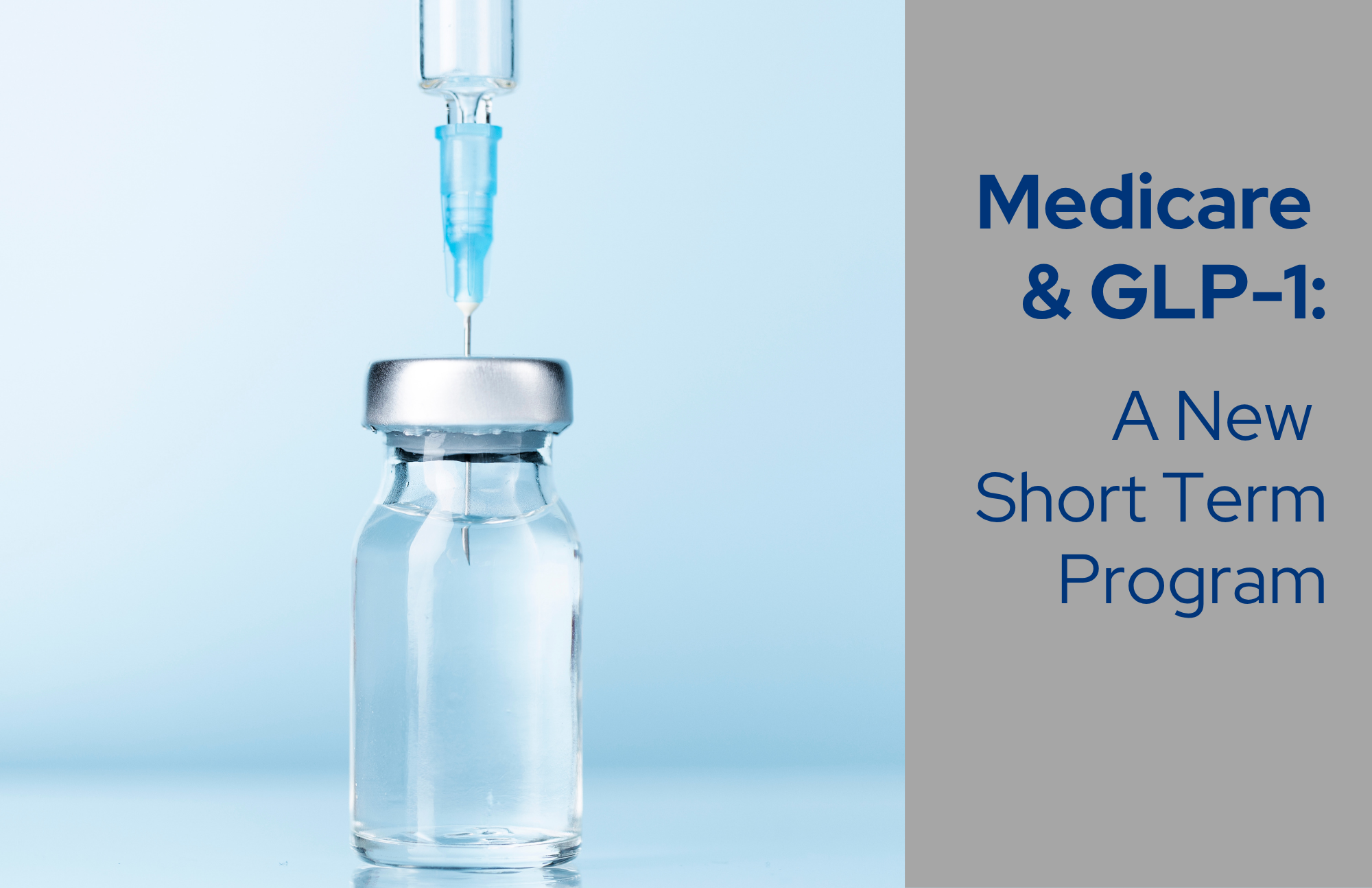 Medicare &amp; GLP-1: A New Short Term Program
