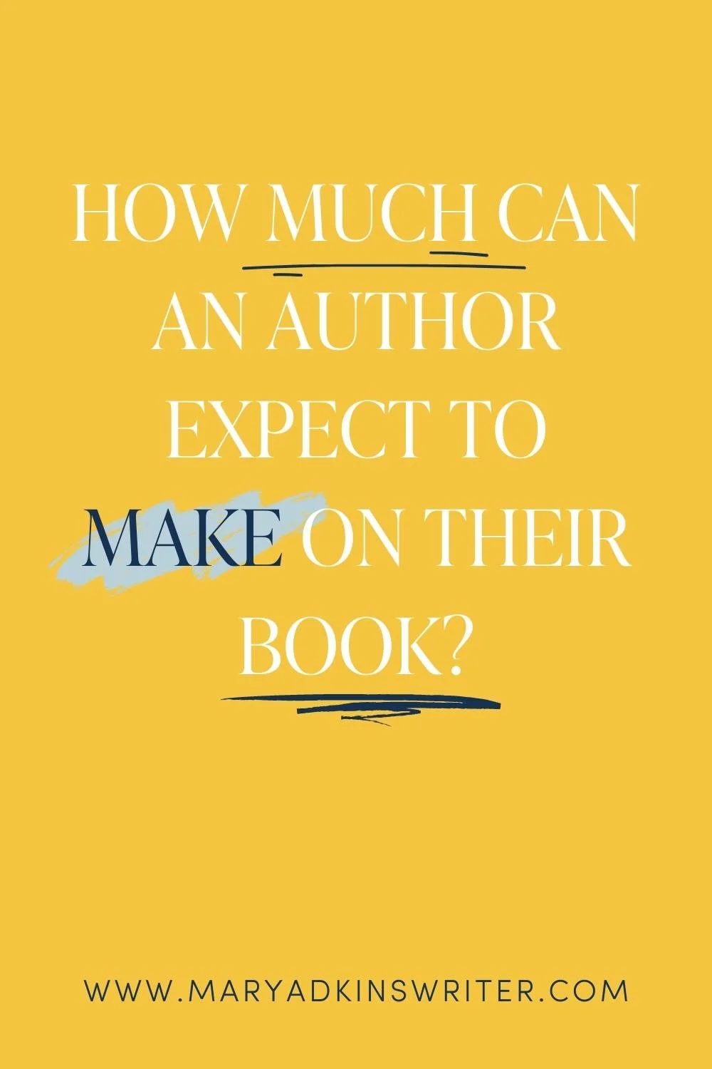 How Much Can an Author Expect to Make on Their Book? — Mary Adkins