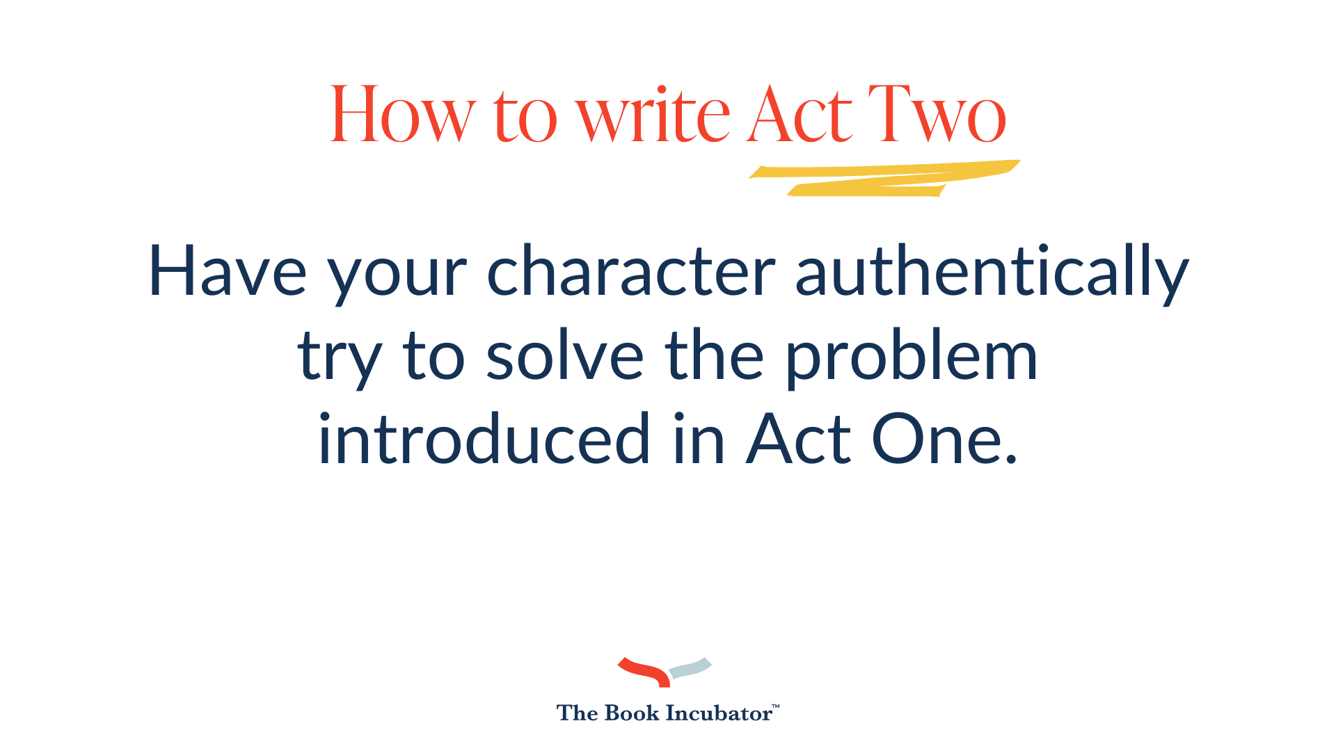 Act Draft Example The 3-Act Structure: How to Write an Engaging Act 2 Without Boring ...