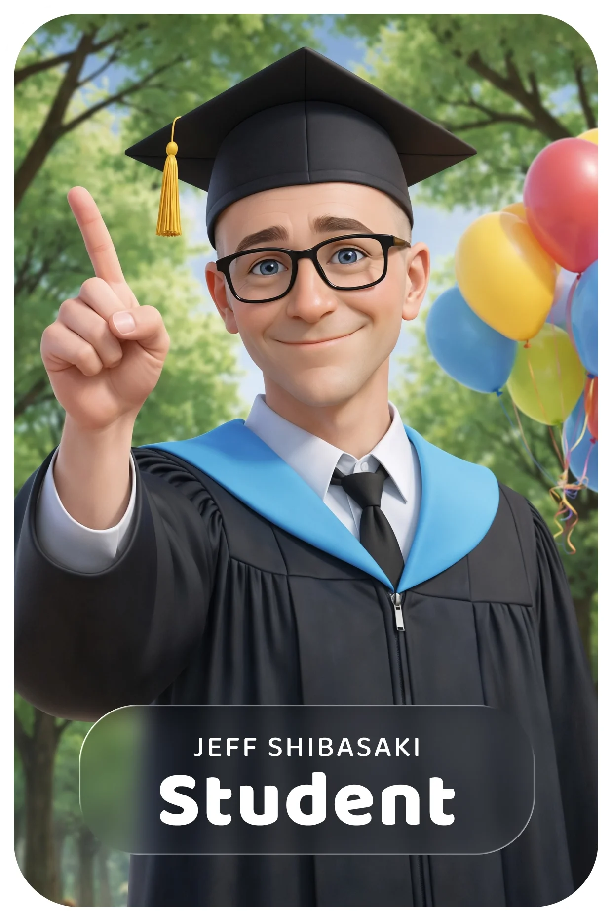  Jeff Shibasaki as a Student, wearing a graduation cap and gown while pointing upward, celebrating learning and growth 