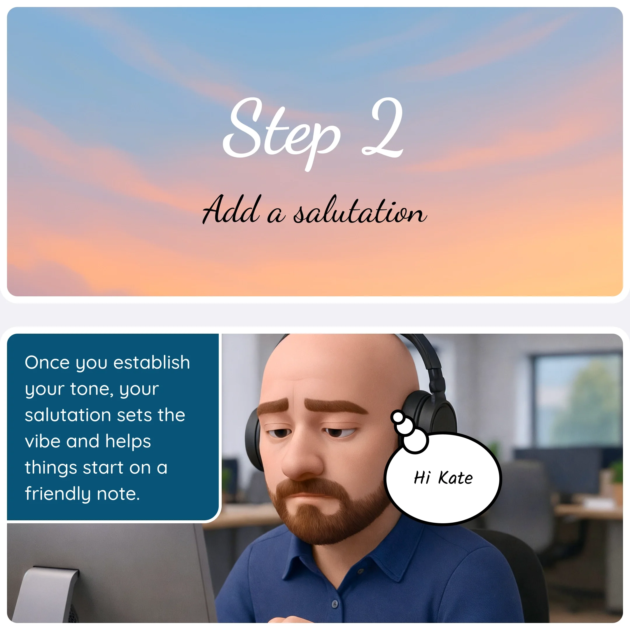  Step 2 card “Add a salutation” with a panel explaining that greetings set the tone and an example message saying “Hi Kate”. 