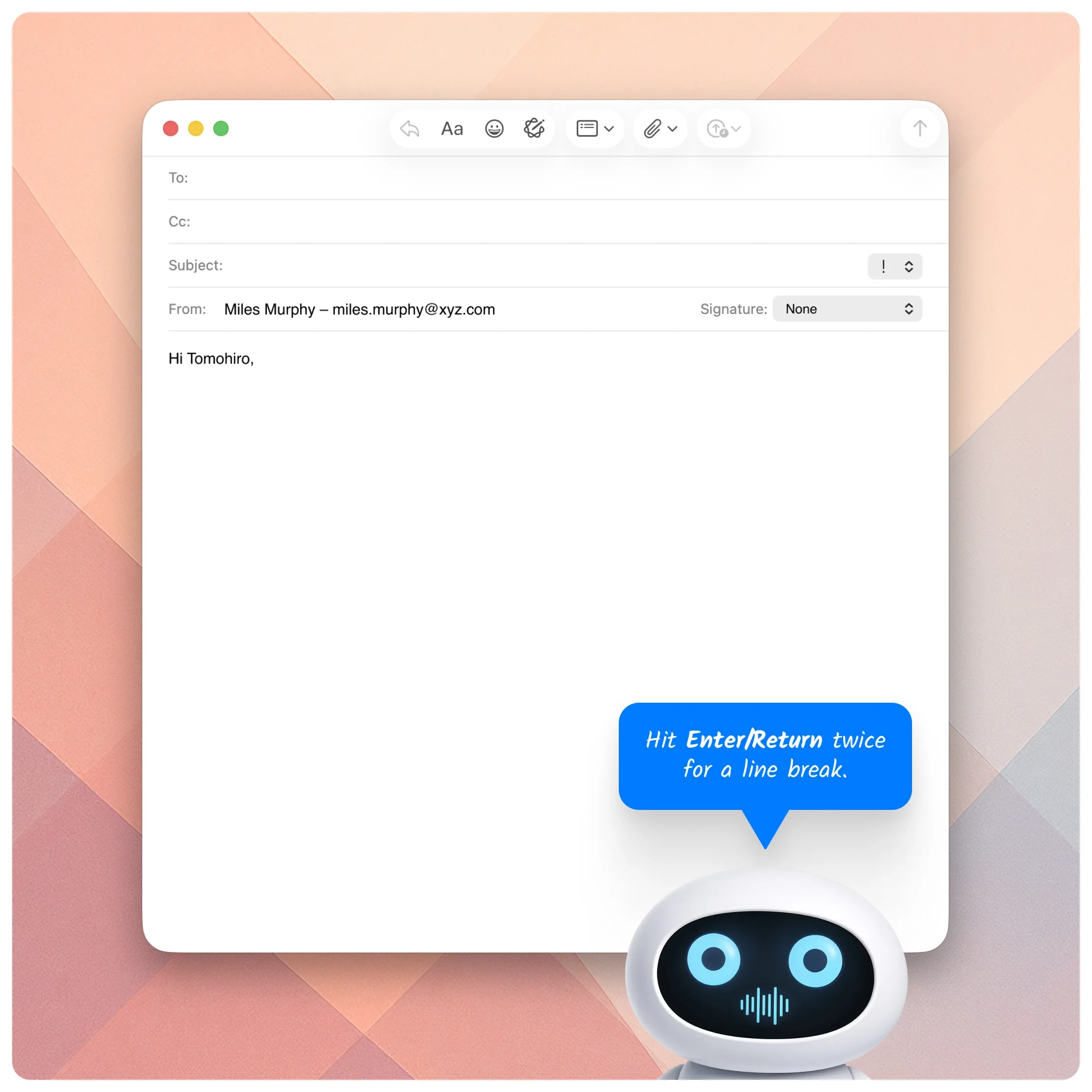  Email compose window showing a message draft while a robot suggests pressing Enter twice for a line break. 