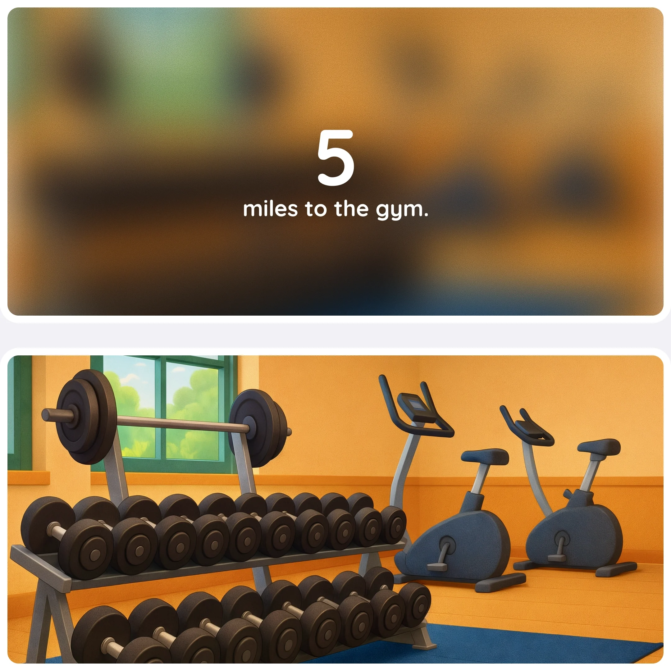  A gym appears closer compared to other destinations, emphasizing perceived effort. 