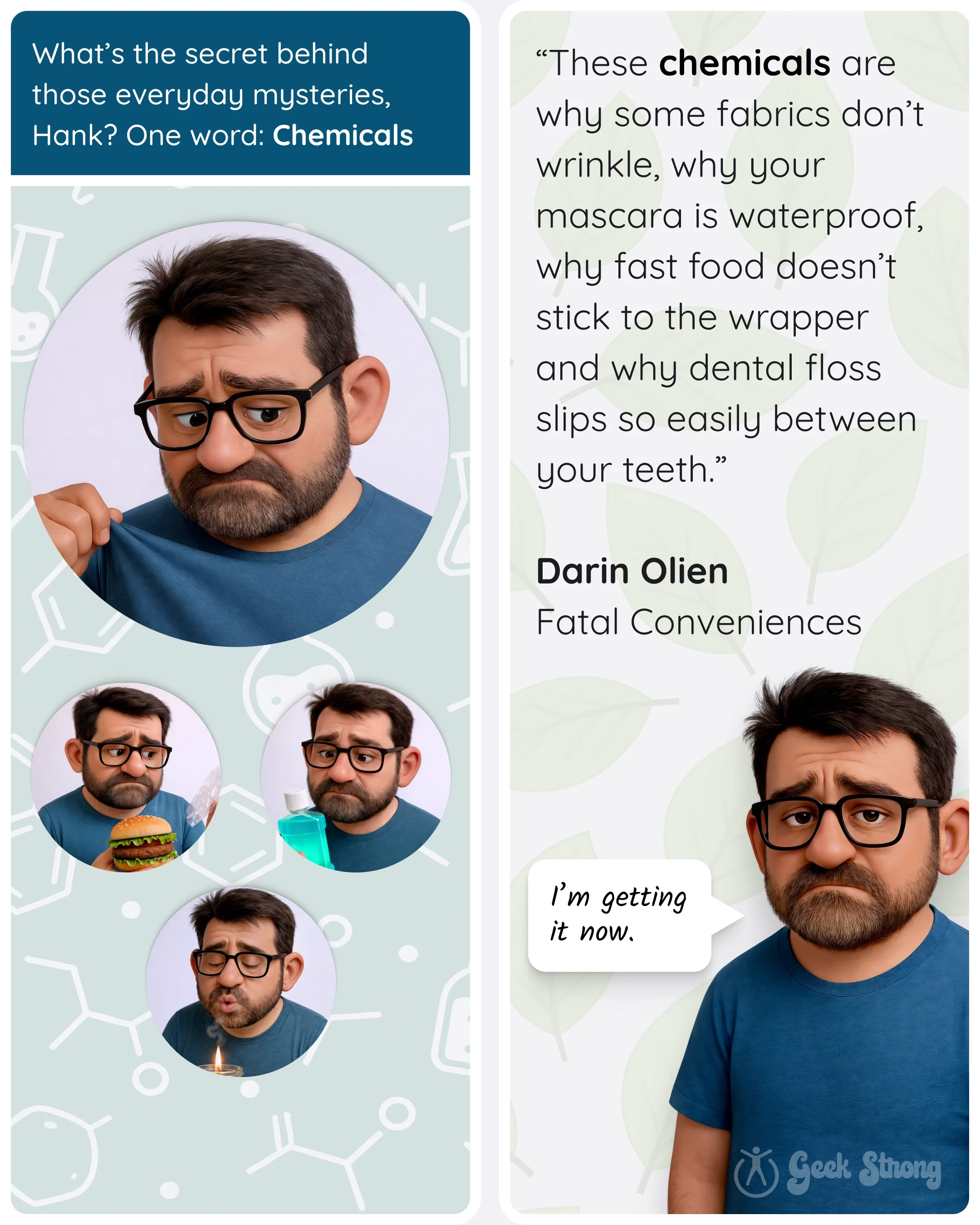  Hank montage with small scenes (burger, mouthwash, candle) under heading about “Chemicals”; quote card from Darin Olien with Hank saying, “I’m getting it now.” 