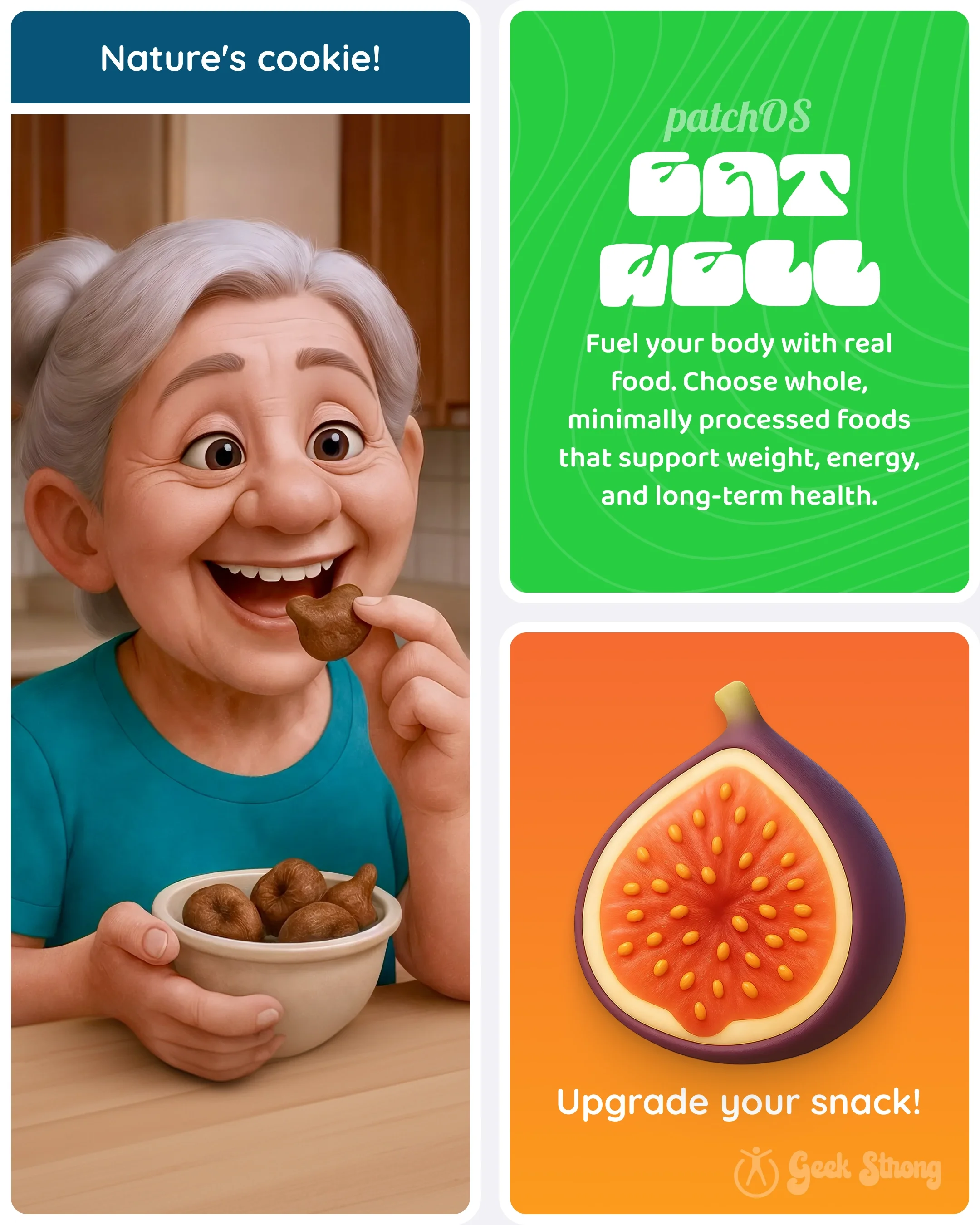  Older woman happily eating dried figs from a bowl, next to a bright graphic of a sliced fig with the words “Upgrade your snack.” 