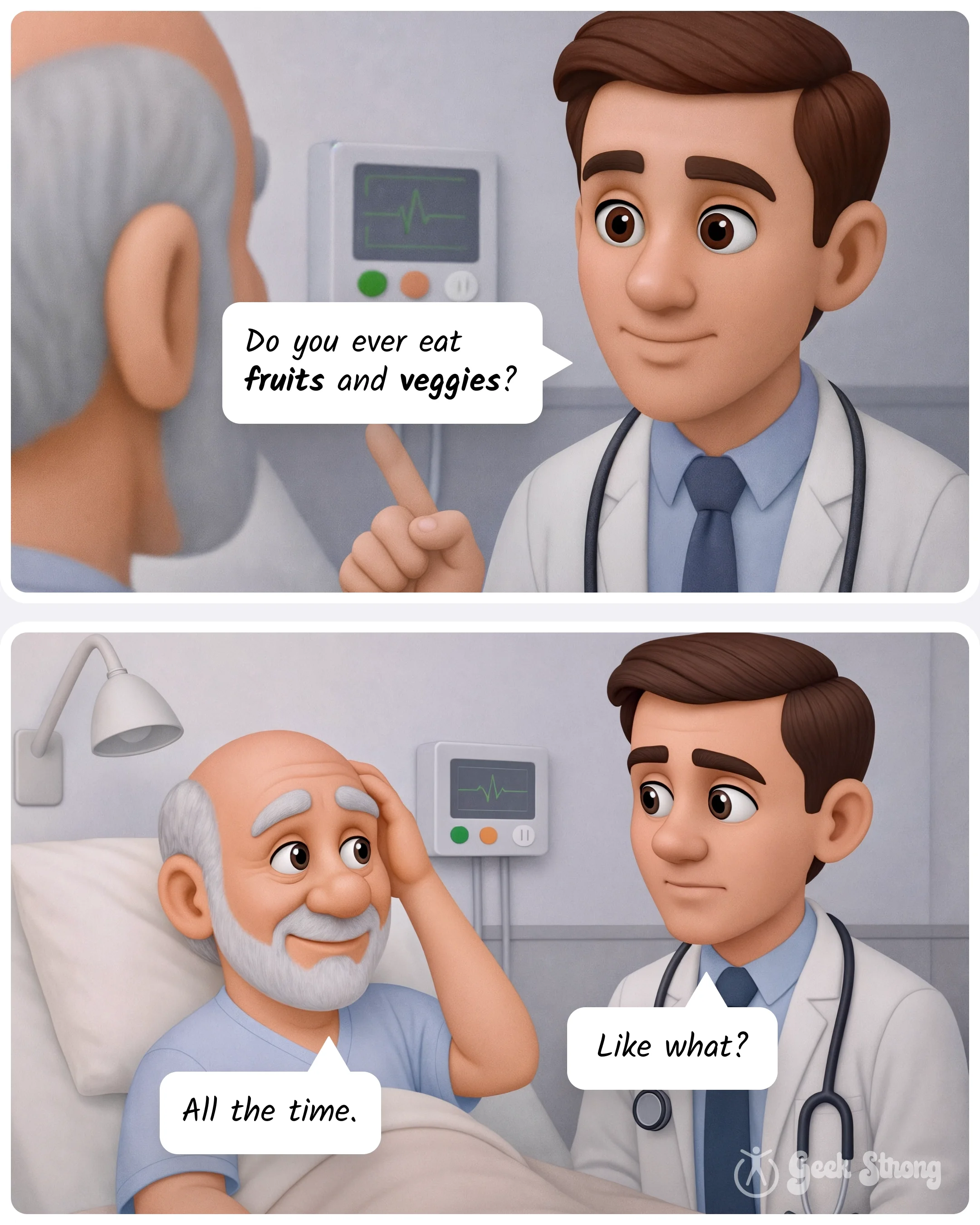  A doctor asks the patient whether he eats fruits and vegetables, leading to humorous examples of processed foods disguised as healthy choices. 