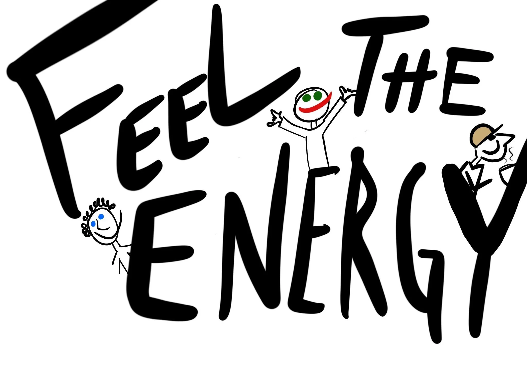 Colorful hand-drawn illustration with the words 'Feel the Energy' in large black letters, accompanied by three smiling cartoon characters celebrating and dancing.