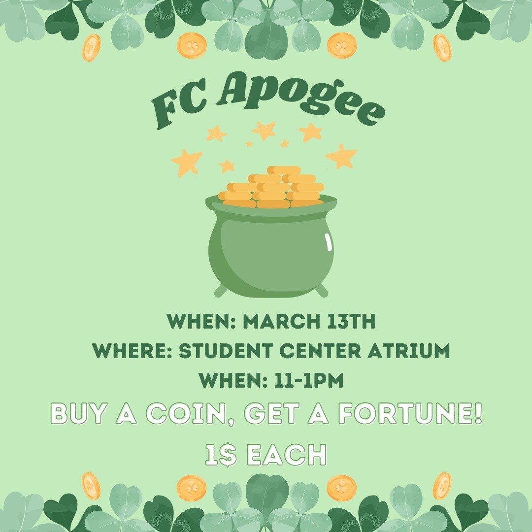 Interested in trying your luck? Come see the Apogee in the student center this Wednesday for some great chocolate and fun fortunes!