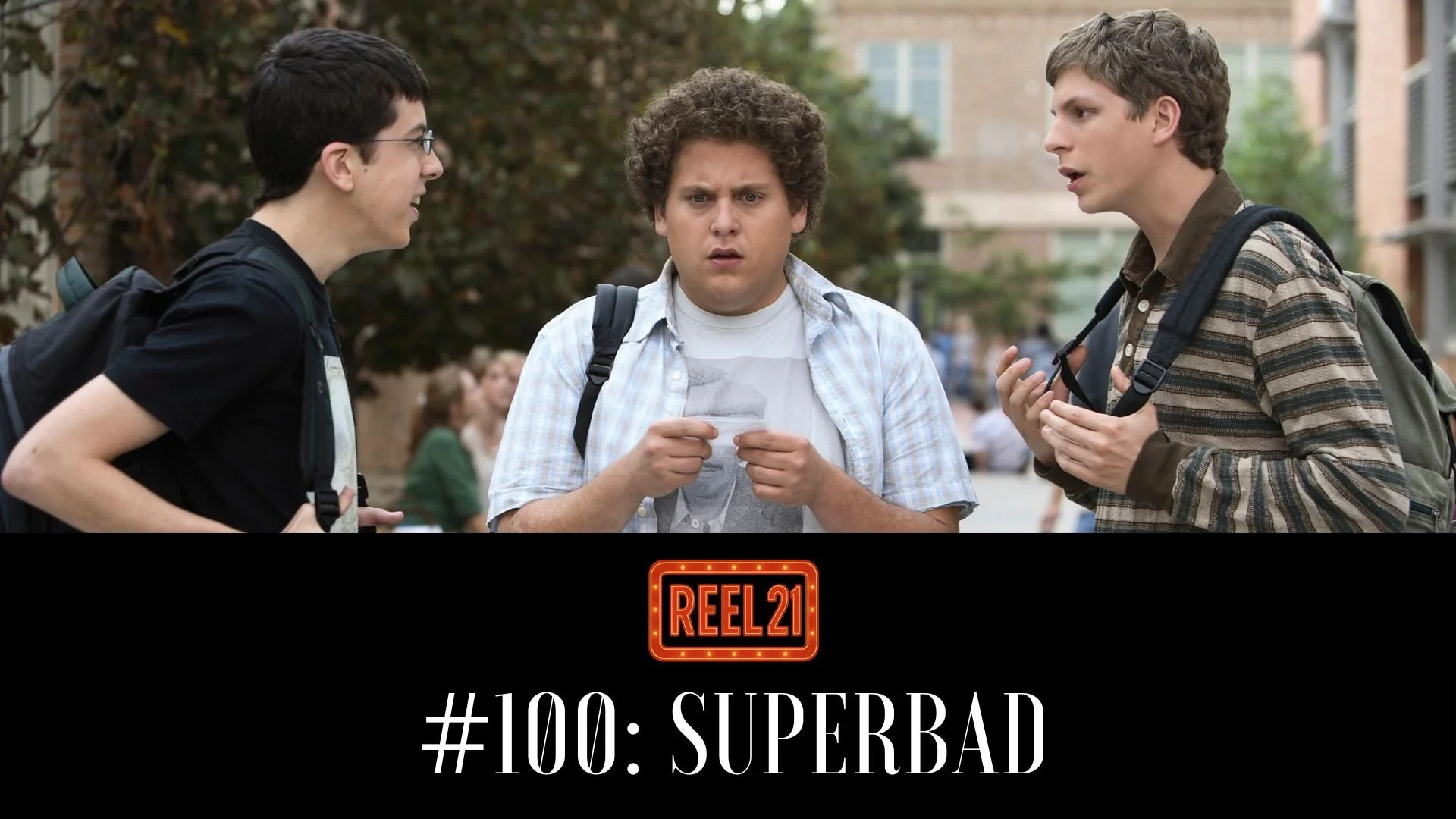 Episode 111 - Reel 21: Superbad