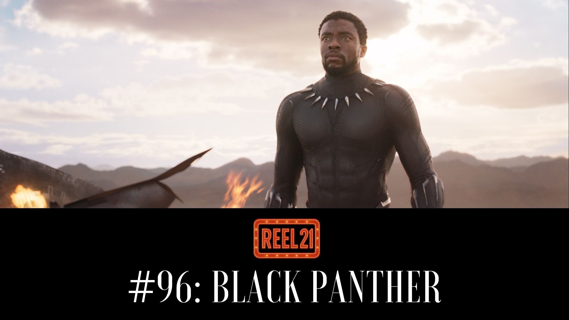 Episode 123 - Reel 21: Black Panther