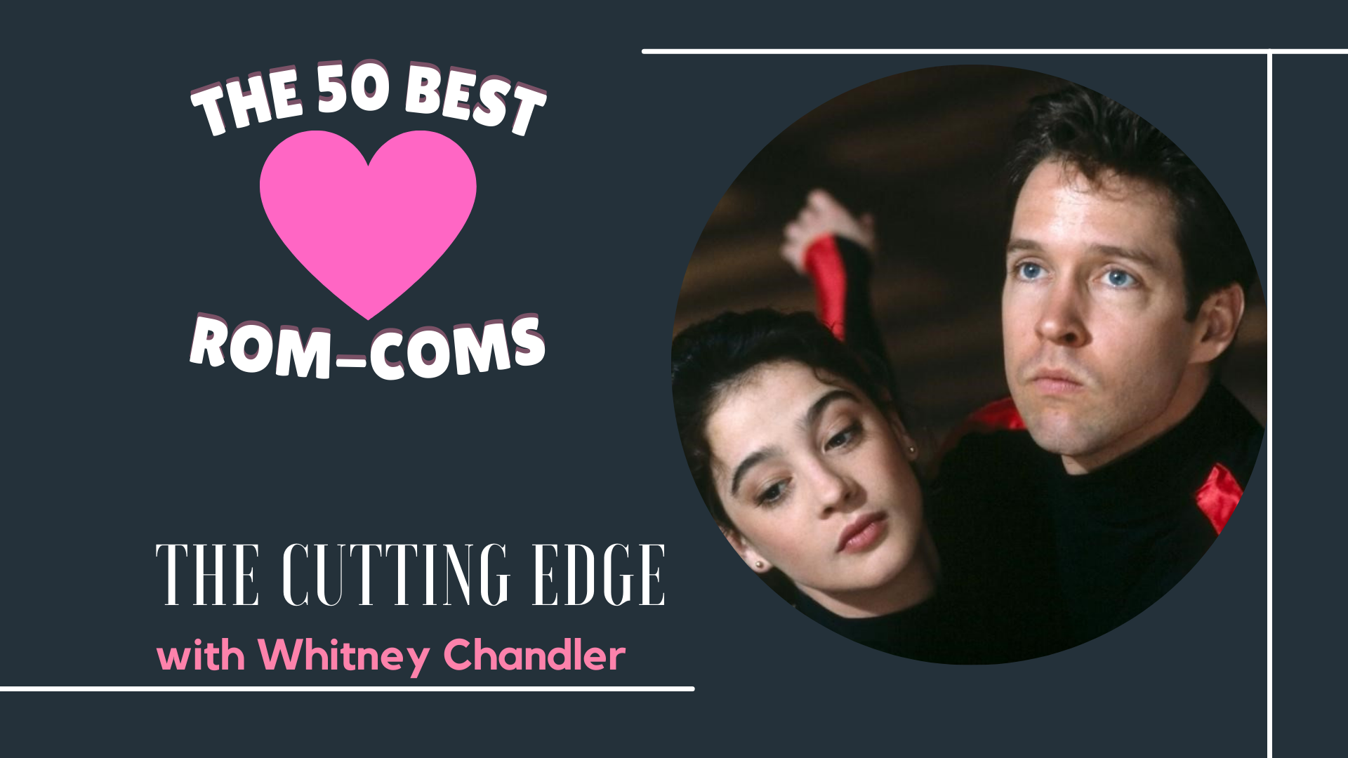 Episode 44 The Cutting Edge — Movies are Life