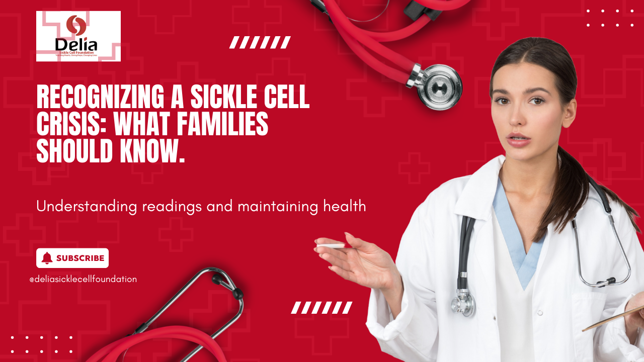 Recognizing a Sickle Cell Crisis: What Families Should Know.