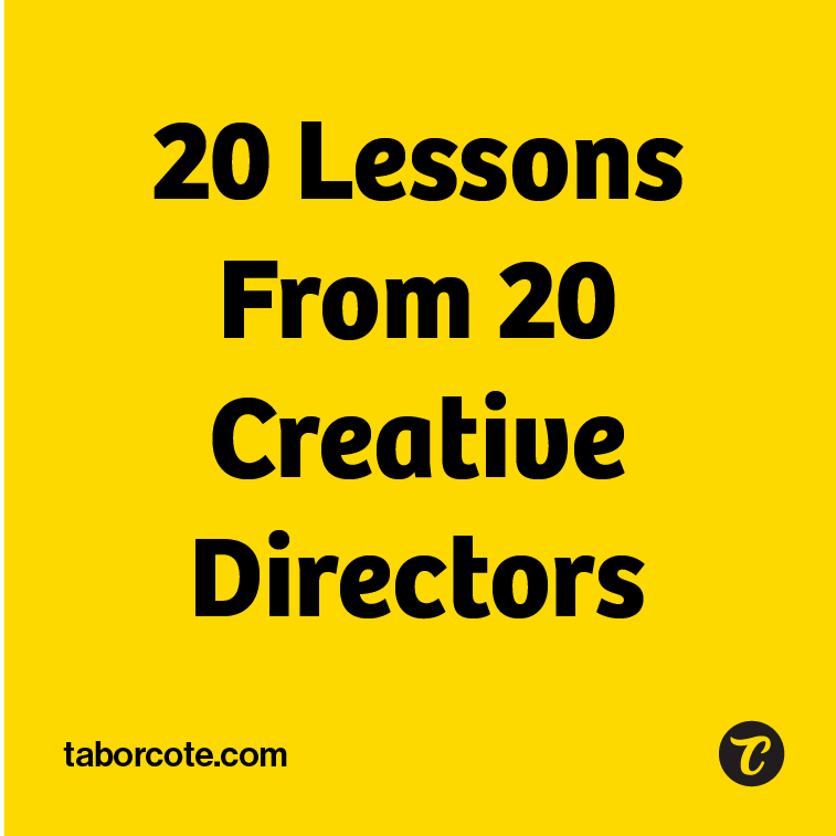 20 Lessons From 20 Creative Directors