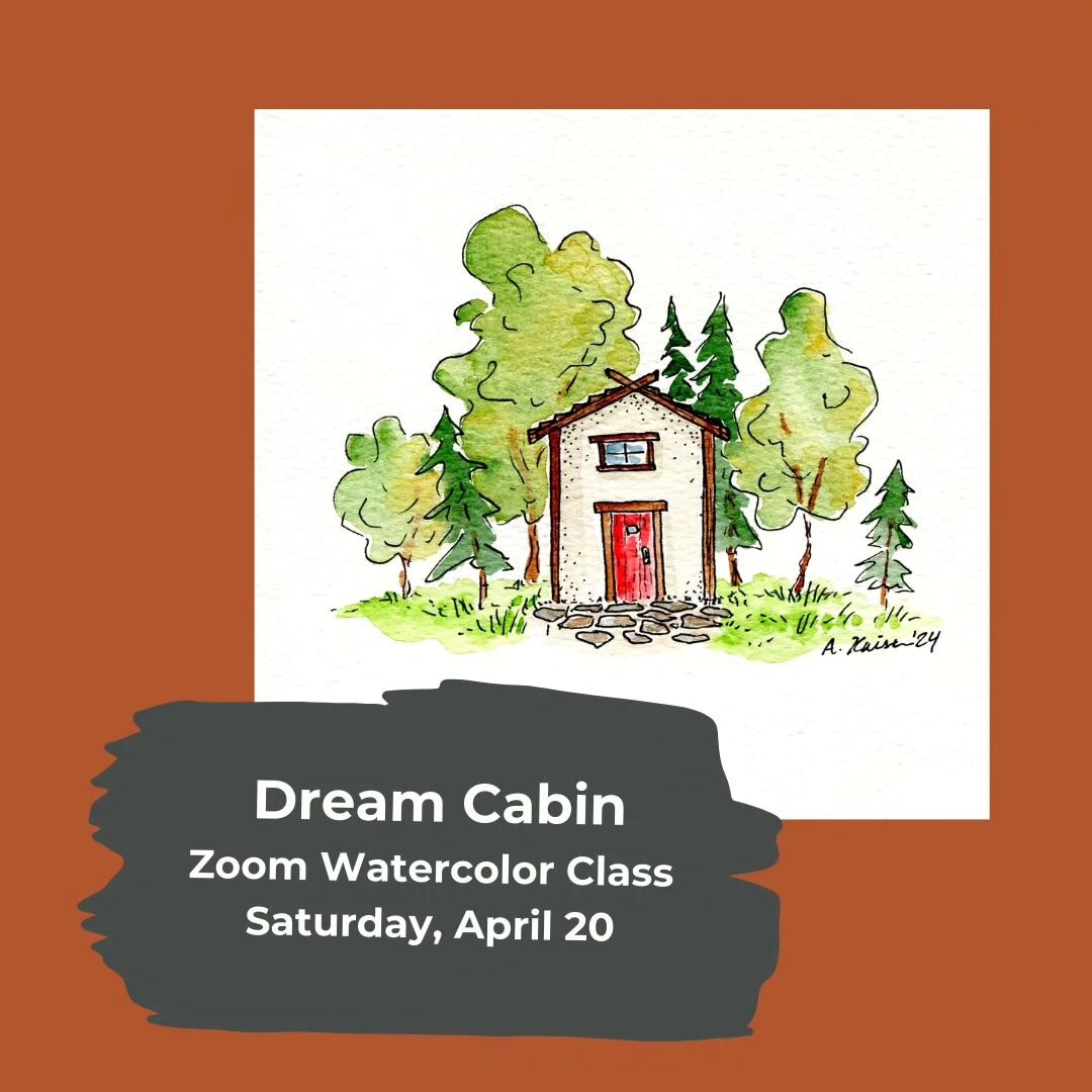 RESCHESULED! This class was bumped from March to April. I'd love to have you join me 3 Saturdays from now to paint your &quot;dream cabin&quot;!

We'll meet via Zoom and start with a simple introduction to the supplies and techniques I use for the ma