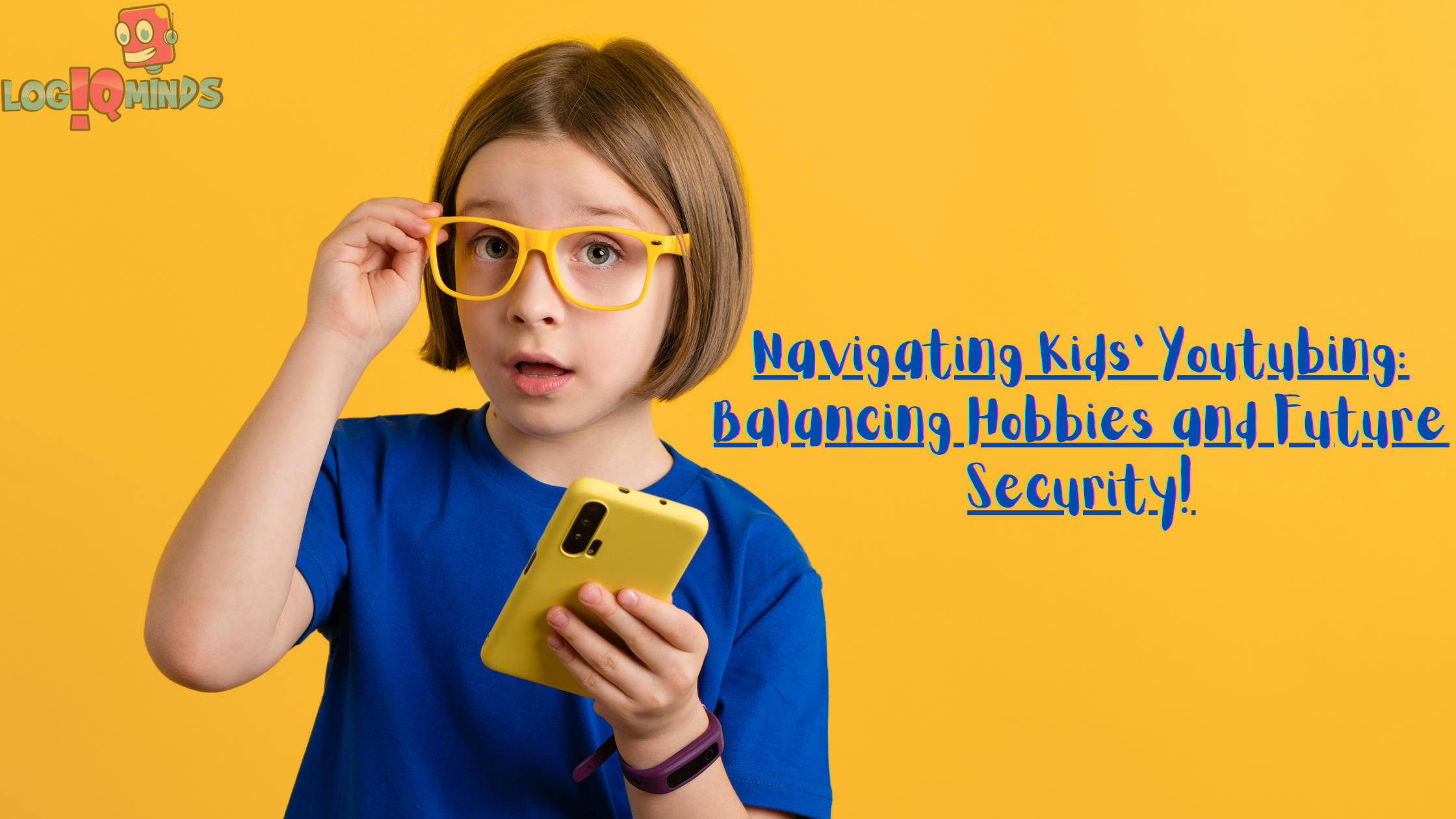 Navigating Kids' Youtubing: Balancing Hobbies and Future Security!