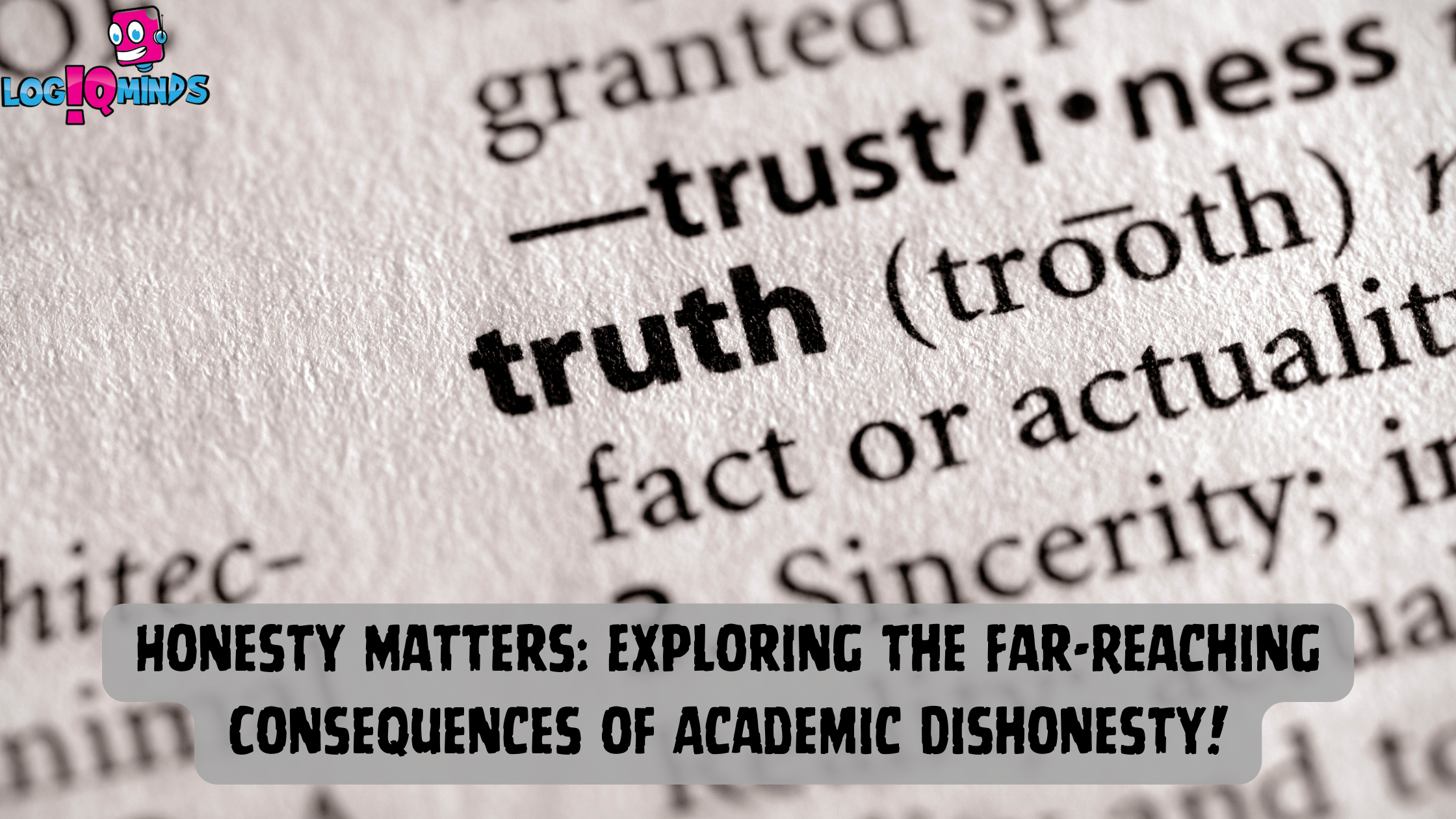 Honesty Matters: Exploring the Far-Reaching Consequences of Academic Dishonesty!