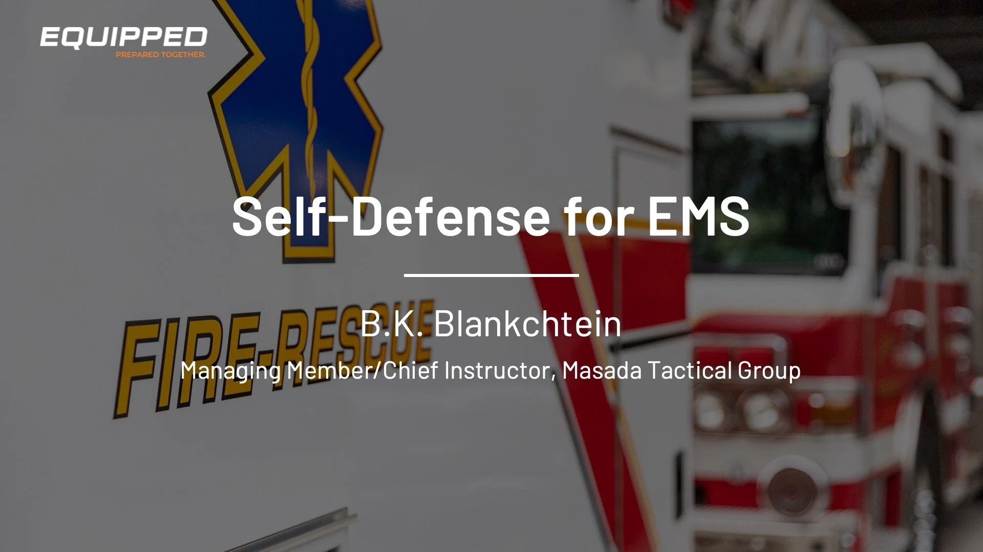 Self-Defense for EMS