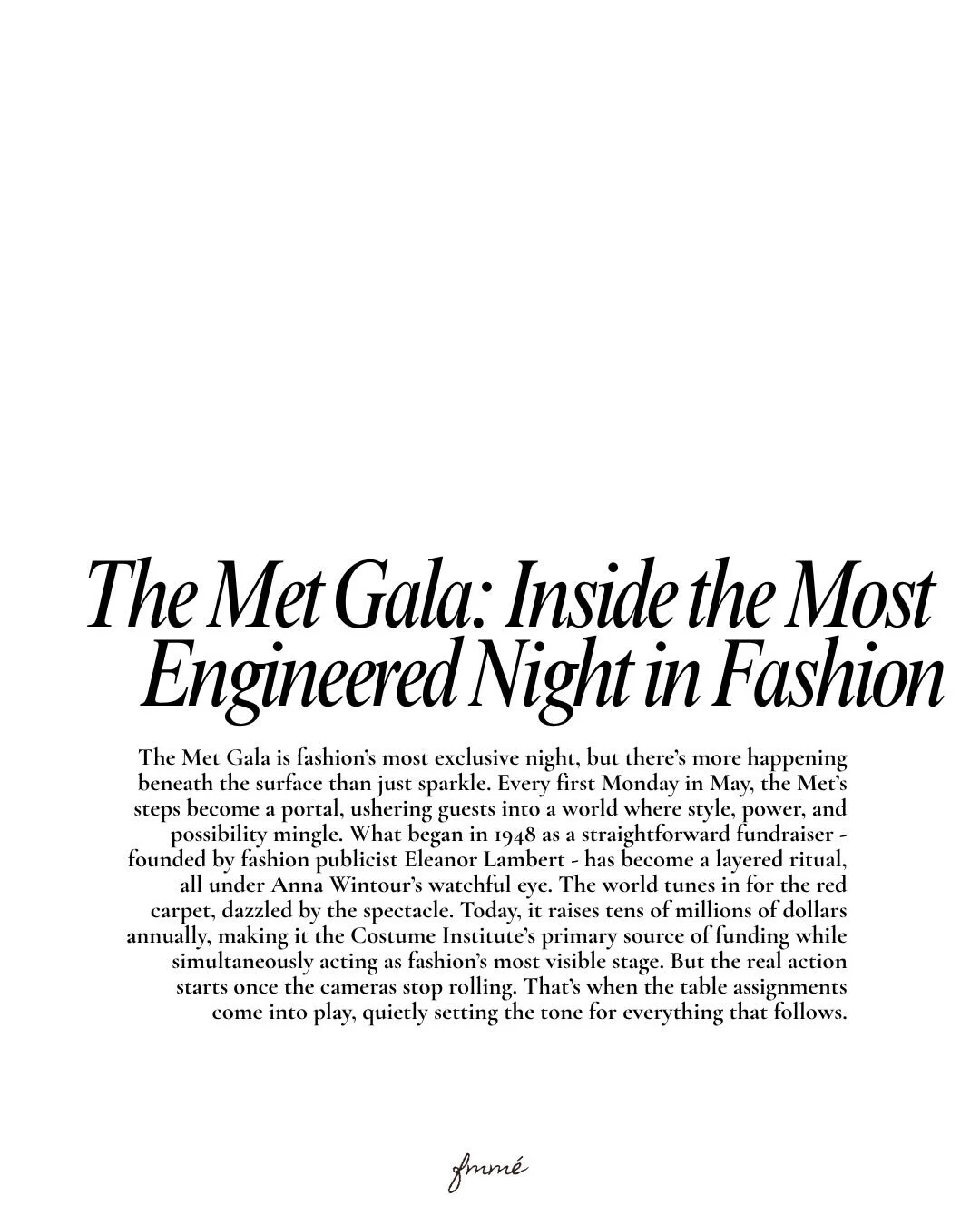 Stepping into the Met Gala is like entering a waking dream. Art and ambition swirl beneath marble ceilings, each story quietly waiting to be seen. The red carpet is only the beginning of a procession of personalities woven into fabric, each look sear