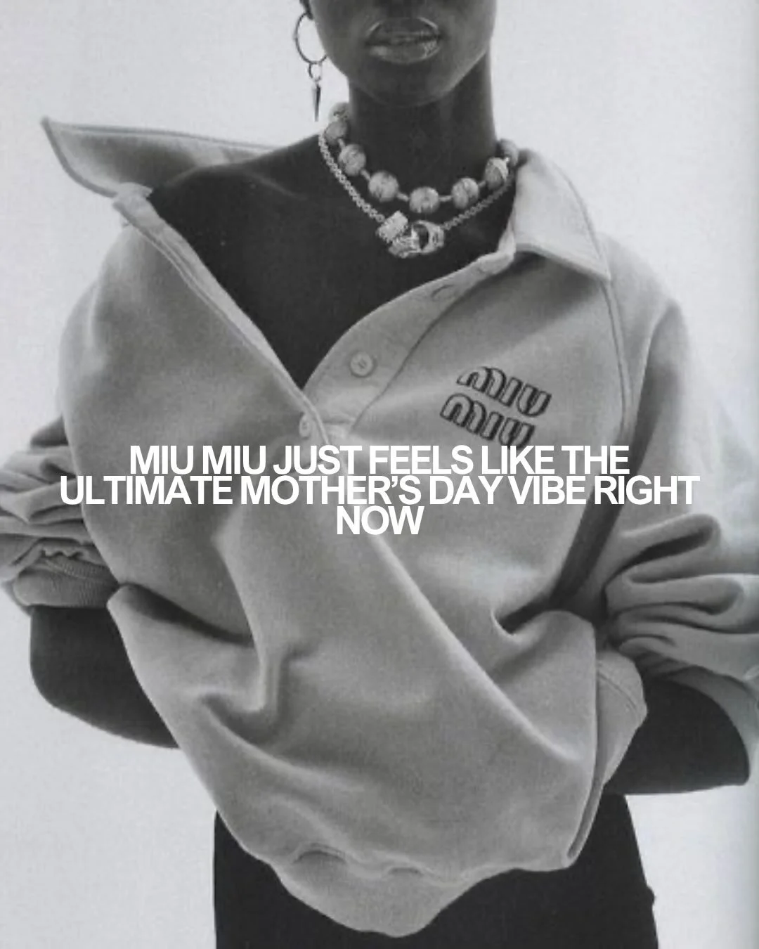 There is something about Miu Miu at this moment that captures the spirit of Mother&rsquo;s Day perfectly.

It is playful yet refined, feminine without effort, and carries a hint of nostalgia while remaining undeniably modern. Wearing Miu Miu feels li