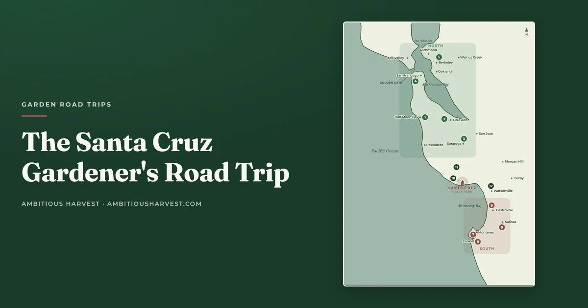 The Santa Cruz Gardener's Road Trip: Pick Your Direction