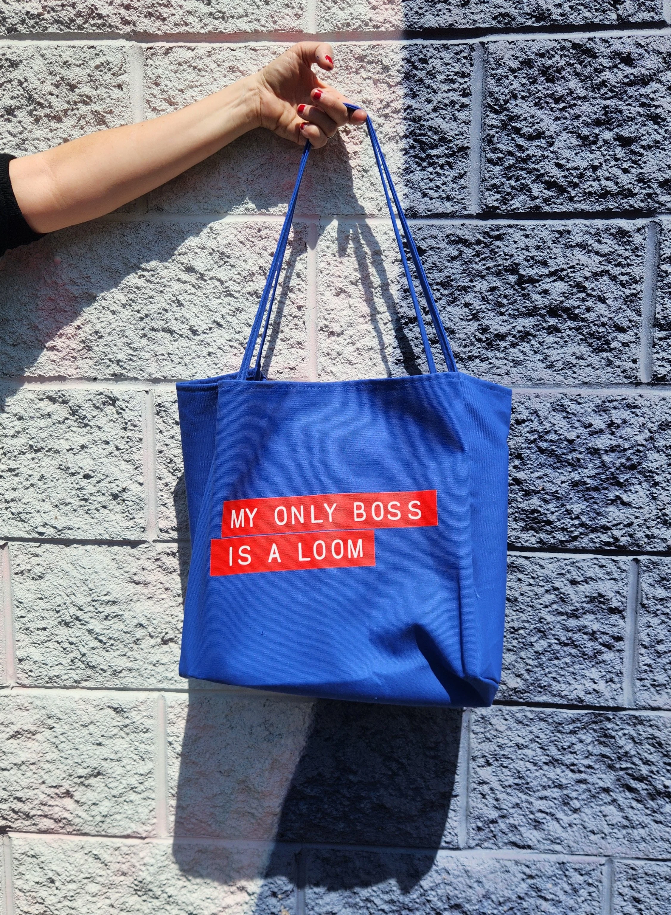 MY ONLY BOSS IS A LOOM logo tote