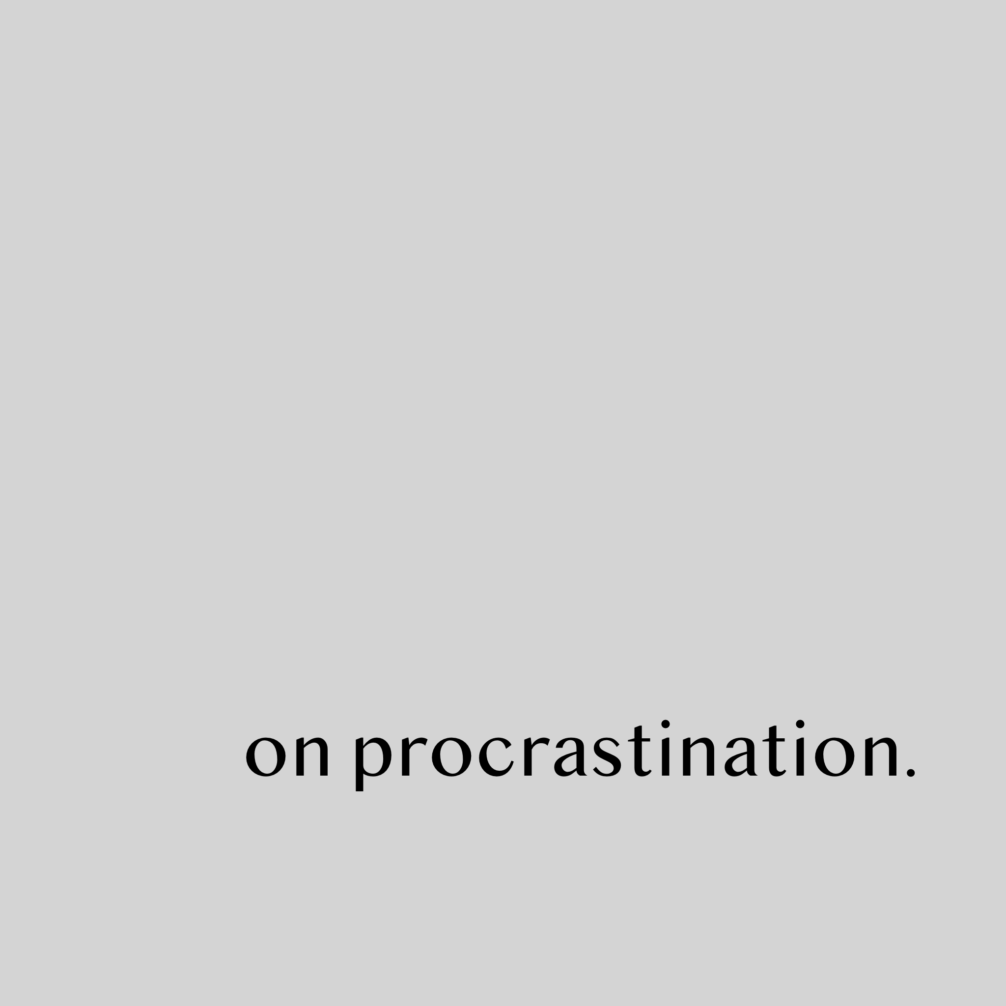 on procrastination.