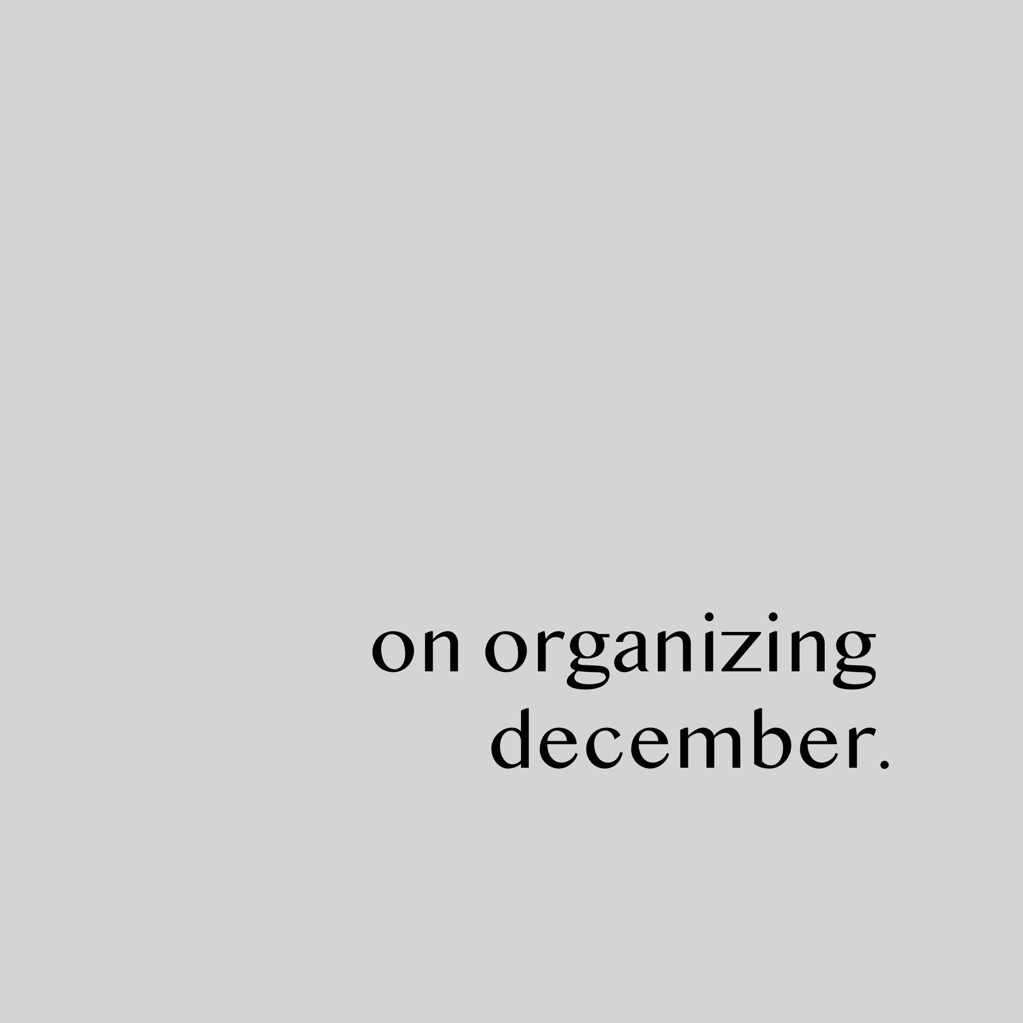 on organizing december.