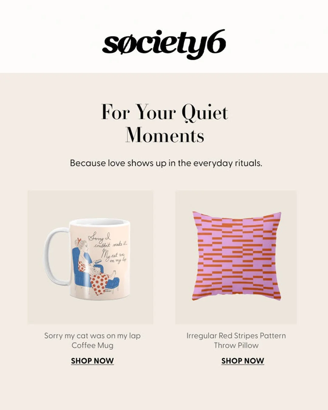 Cat parents, you get it 🐾☕. My new mug design &mdash; &ldquo;Sorry my cat was on my lap&rdquo; &mdash; is live on Society6! It was even featured in their latest product email promo 🐱✨ Grab yours and show the world your feline priorities.

🛍️ Shop 