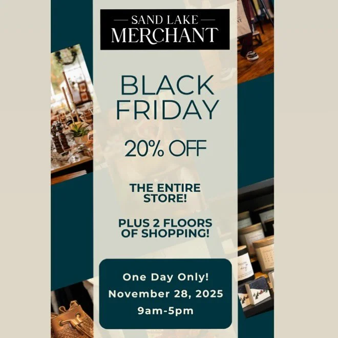 ONE WEEK &lsquo;TIL BLACK FRIDAY!!! 
.
.
.
At Sand Lake Merchant we&rsquo;re doing Black Friday BIG!! 🎊 
⭐️ a TWO FLOOR shopping experience, open 9am&mdash;5pm!! 
⭐️ 20% off the ENTIRE STORE &mdash; one day ONLY! 

👏🏼Big shopping, big savings!👏🏼