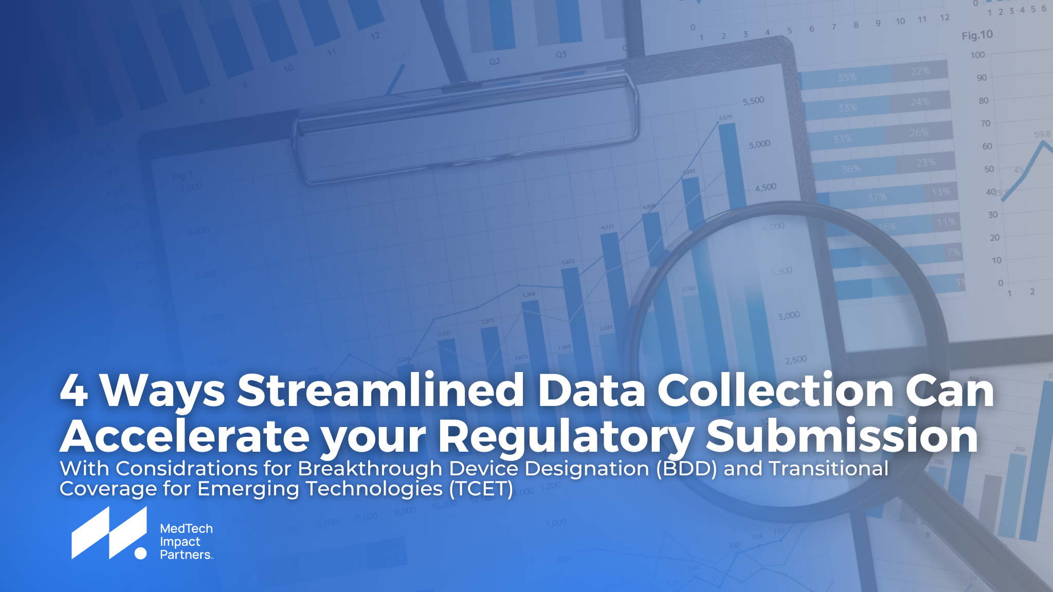 4 Ways Streamlined Data Collection Can Accelerate your Regulatory ...
