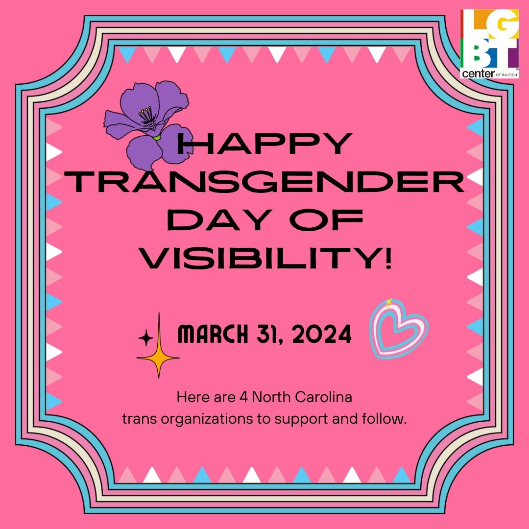 Happy Transgender Day of Visibility! In addition to the programs and services the LGBT Center of Raleigh and surrounding LGBTQ+ organizations offer, here are four organizations specifically supporting the transgender communities of North Carolina. Gi