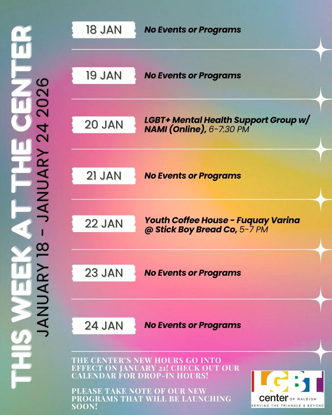 This Week At The Center!

Sunday, 01/18: No Events or Programs

Monday, 01/19: No Events or Programs

Tuesday, 01/20: LGBT+ Mental Health Support Group w/ NAMI (Online), 6-7:30 PM 

Wednesday, 01/21 No Events or Programs

Thursday, 01/22: Youth Coffe