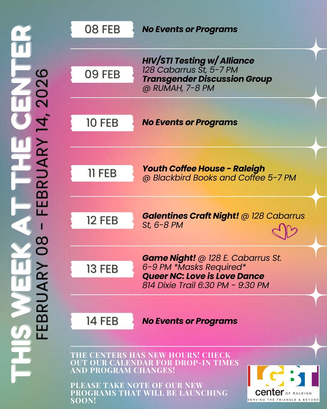 This Week At The Center! 

Sunday, 02/08: No Events or Programs

Monday, 02/09: HIV/STI Testing w/ Alliance 128 Cabarrus St, 5-7 PM + Transgender Discussion Group @ RUMAH, 7-8 PM 

Tuesday, 02/10: No Events or Programs

Wednesday, 02/11: Youth Coffee