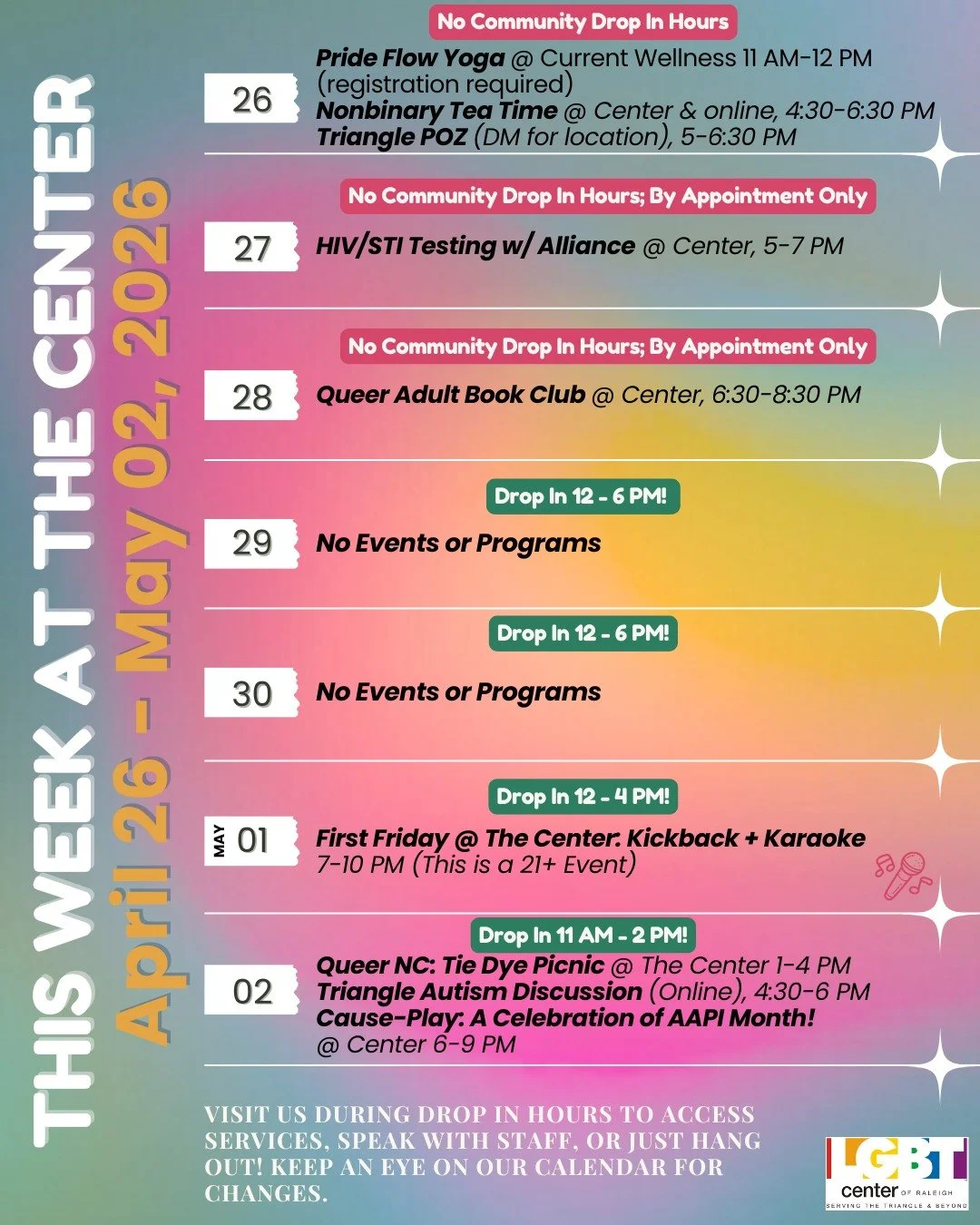 This Week @ The Center!

Sunday, 04/26: Pride Flow Yoga @ Current Wellness 11 AM-12 PM 
(registration required) + Nonbinary Tea Time @ Center &amp; online, 4:30-6:30 PM +
Triangle POZ (DM for location), 5-6:30 PM 

Monday, 04/27: HIV/STI Testing w/ A