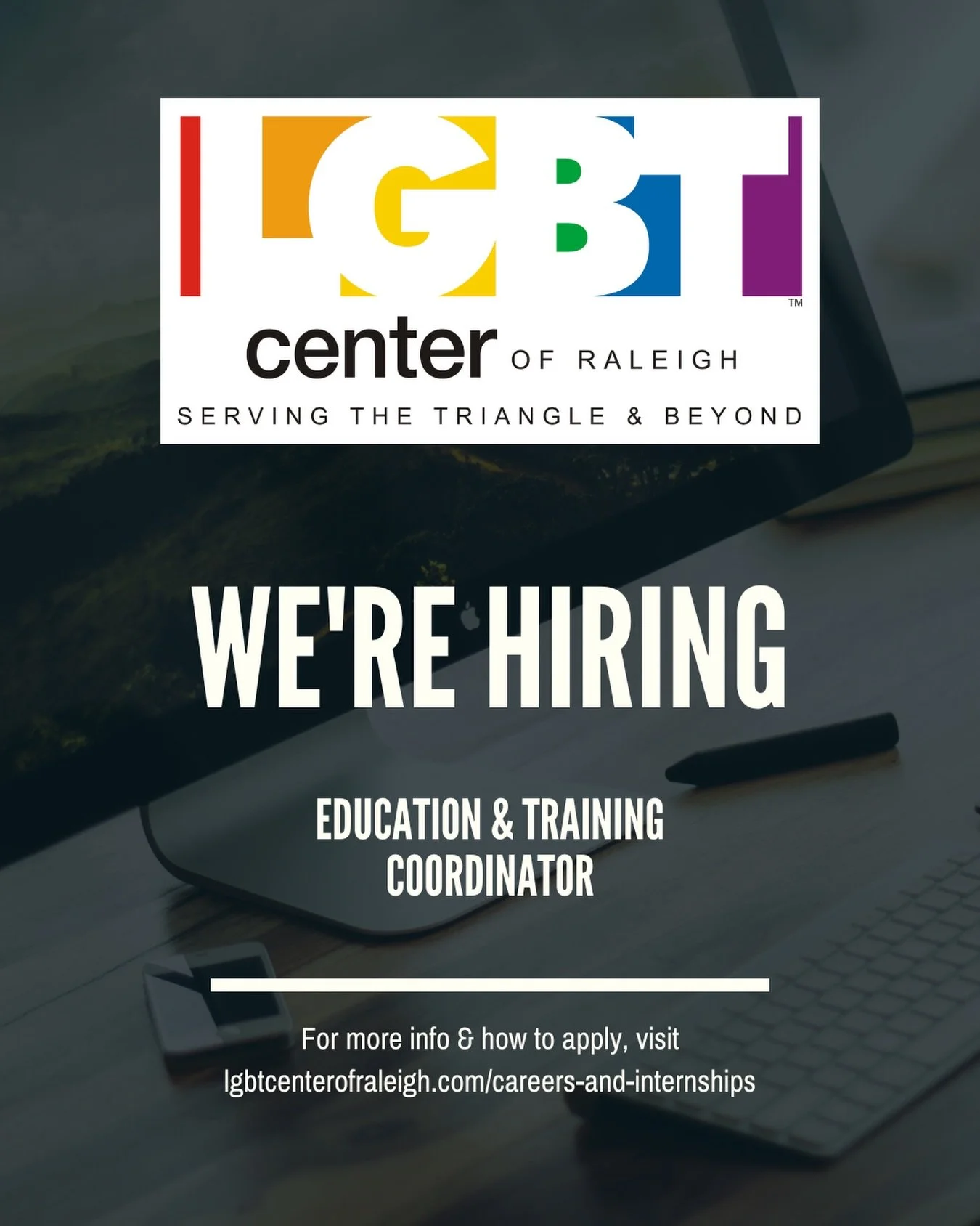 We are #hiring! 📣📣

The LGBT Center of Raleigh is seeking a community-centered, empathetic, and proactive person who can help design trainings, build meaningful partnerships, engage diverse communities, and support impactful programs from planning 