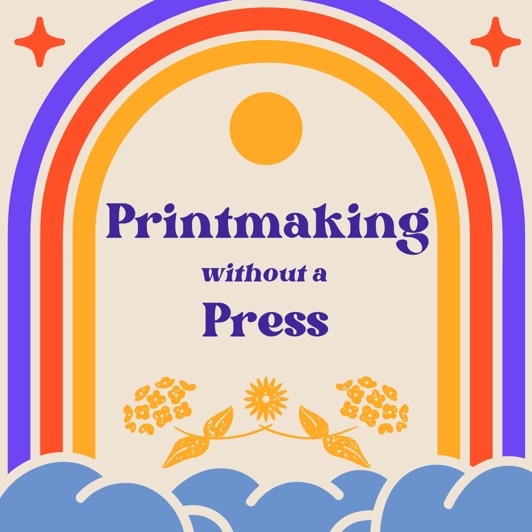 Printmaking Without a Press