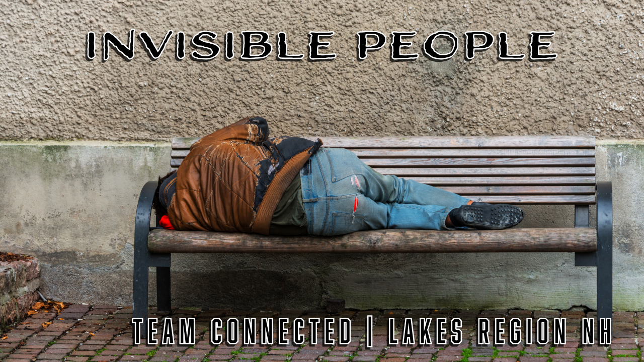 “Invisible People” | Let’s Talk About This in the Lakes Region
