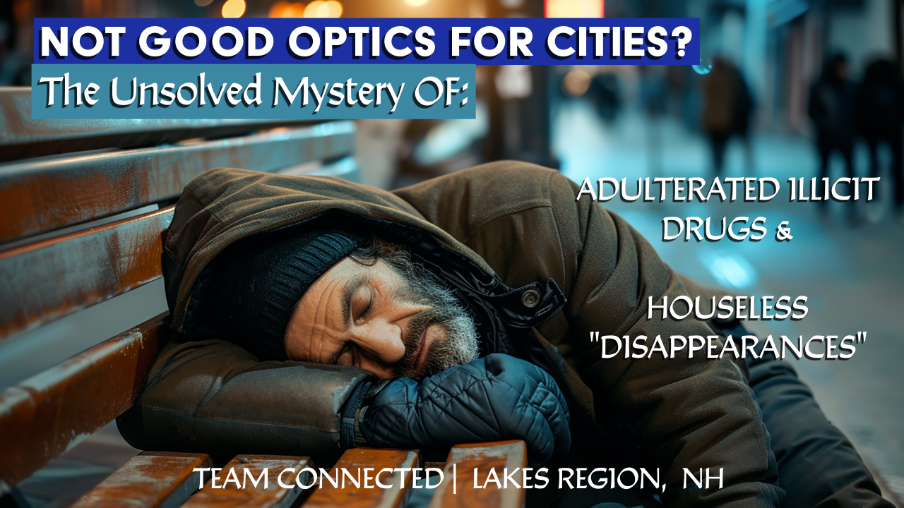 HOUSELESS Disappear. Nuthin’ to See Here… or is there? Illicit Drug Use or …?