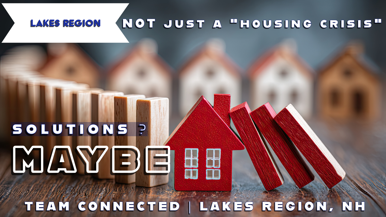 Is What Faces the Lakes Region JUST a HOUSING CRISIS? Is it Really a Crisis? YES!