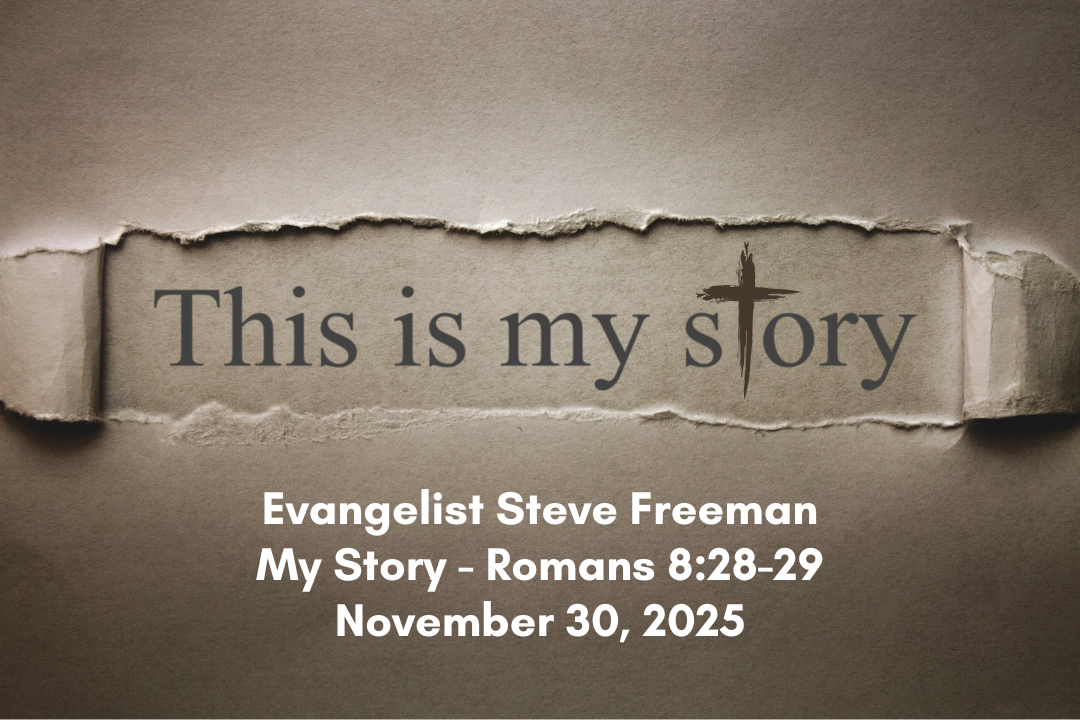 Evangelist Steve Freeman - My Story