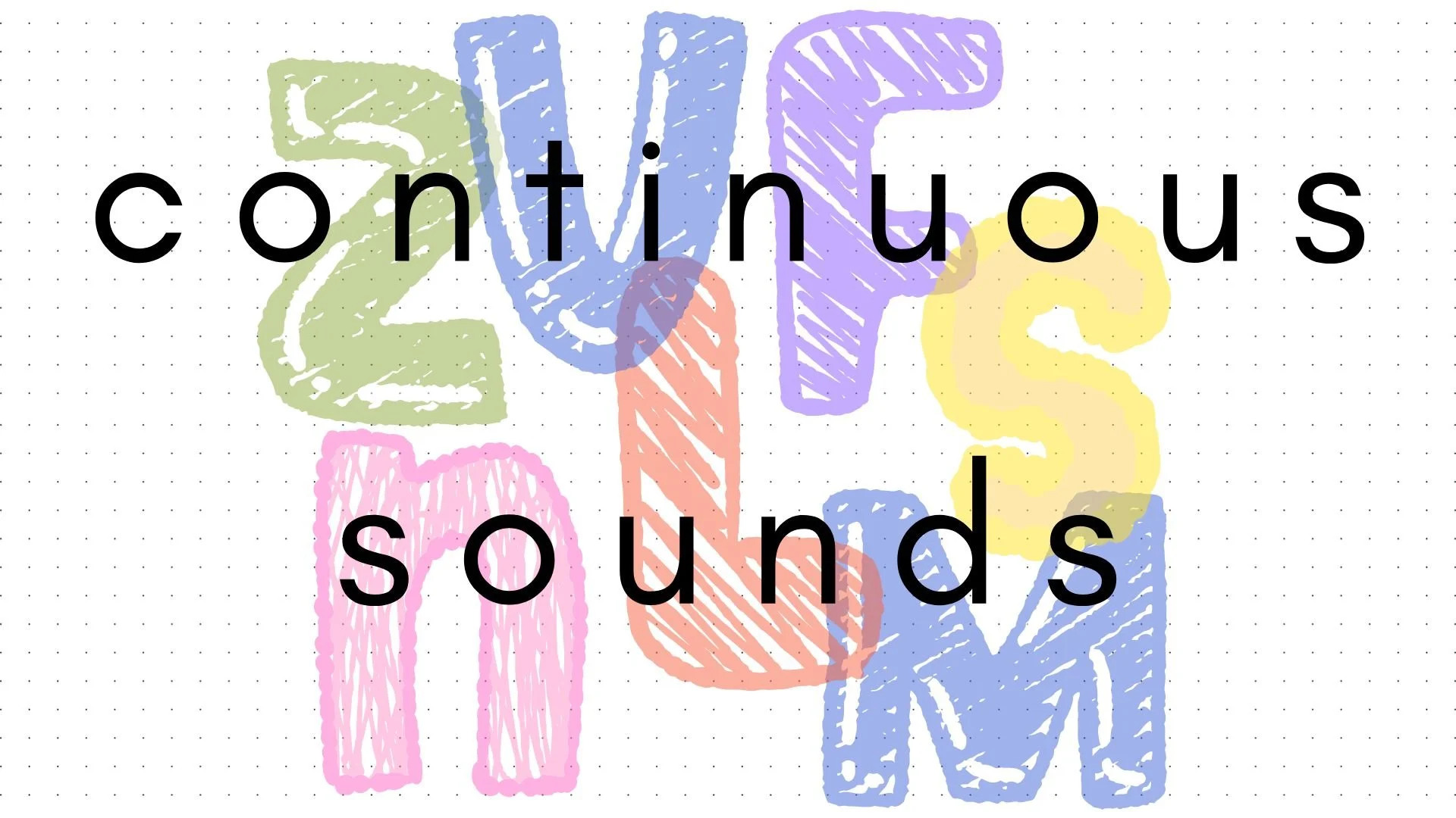 Continuous Sounds: Blending tip for beginners