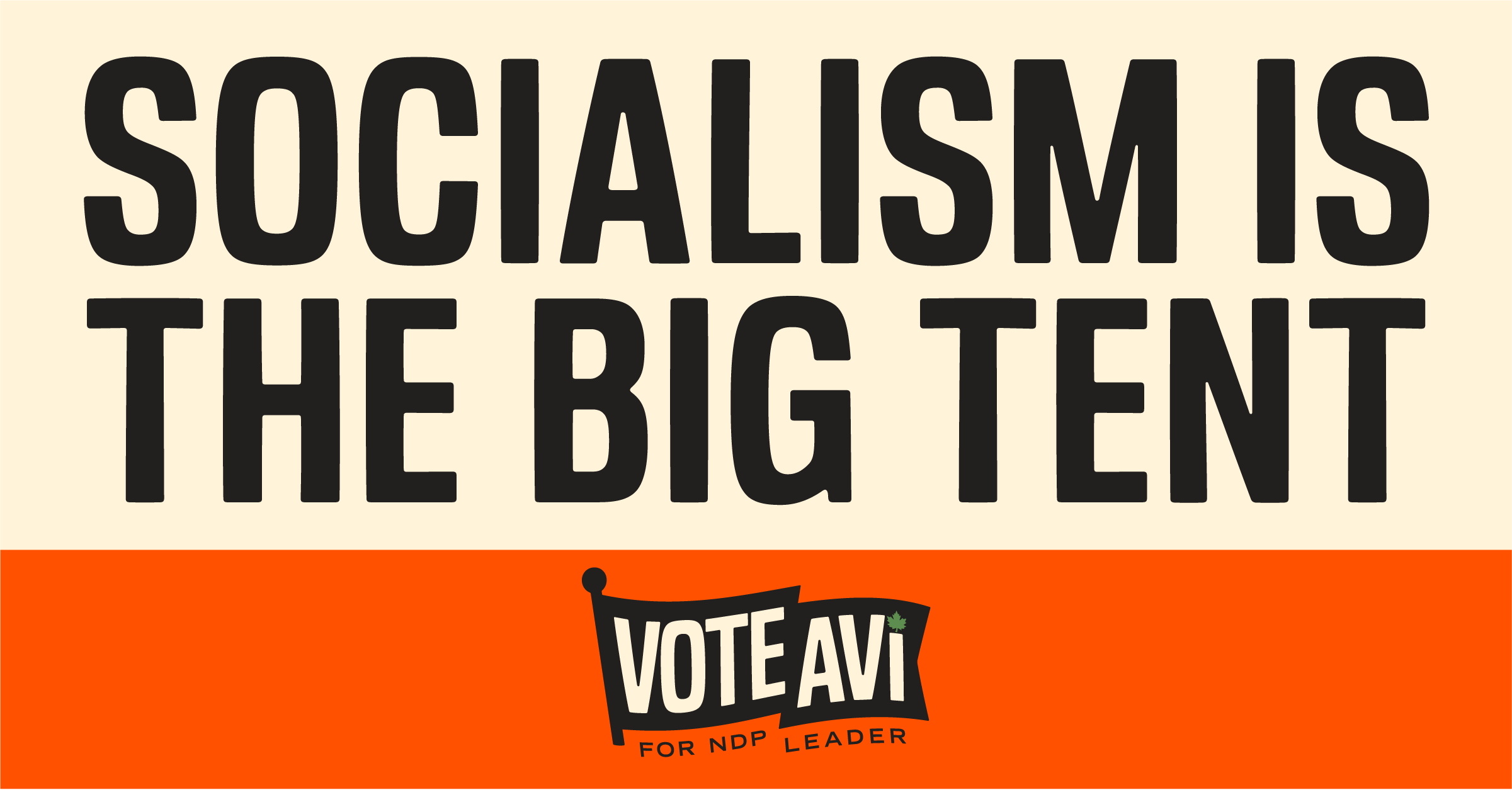 Bold, woodcut-style headline treatment reads 'socialism is the big tent' in black letters on a cream background with a Vote Avi logo below on an orange band background