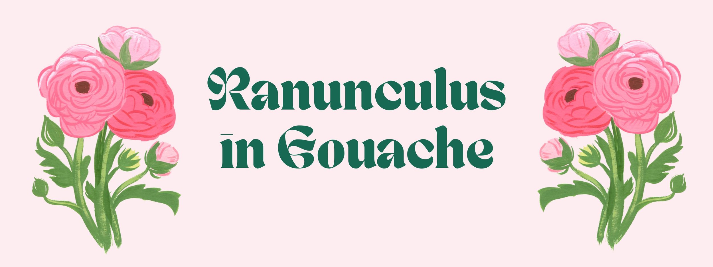 Learn to Paint Ranunculus in Gouache — Ann Shen Blog