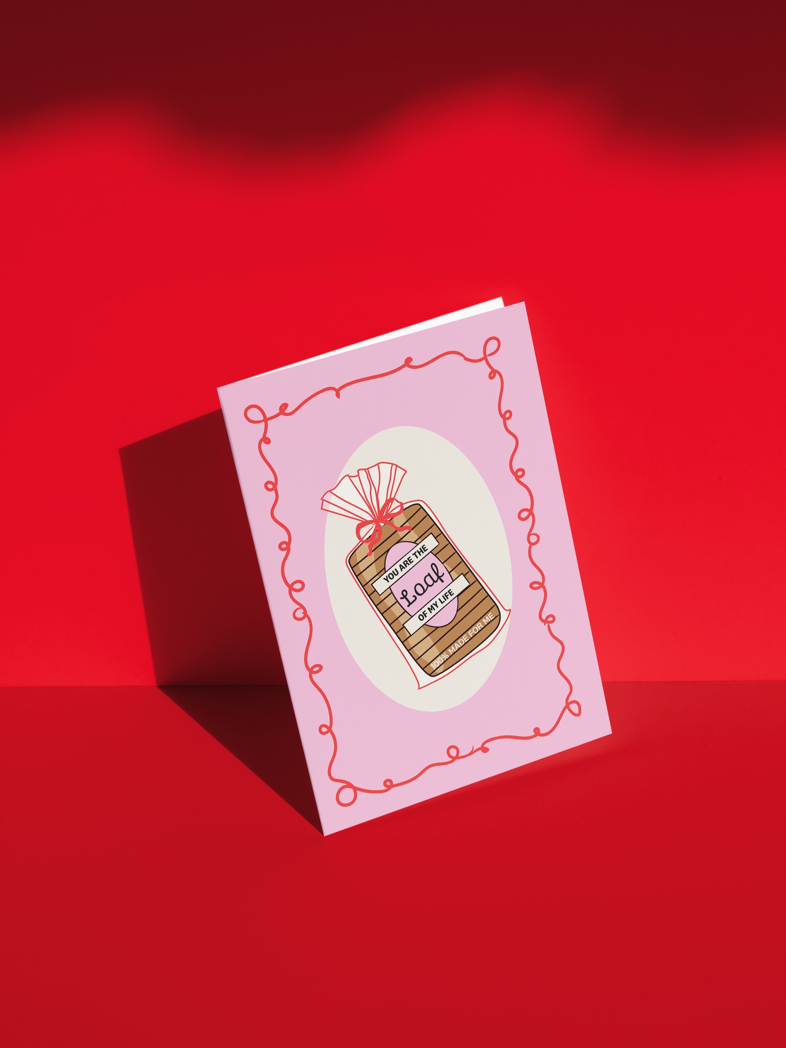 Loaf of my Life | 4X6" Greeting Card
