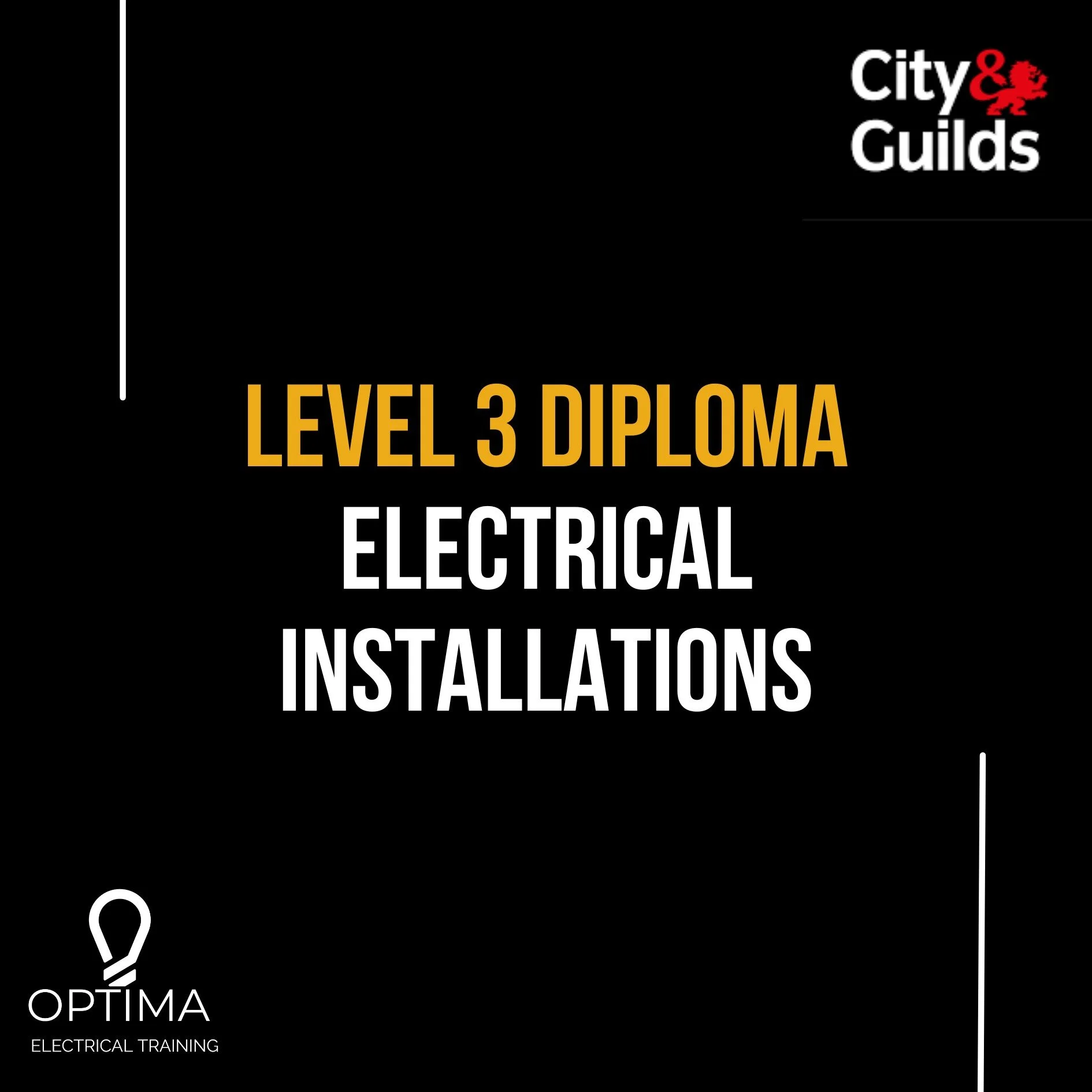 Black background with text advertising a Level 3 Electrical Installations diploma course offered by City & Guilds and Optima Electrical Training, with a logo of a light bulb.