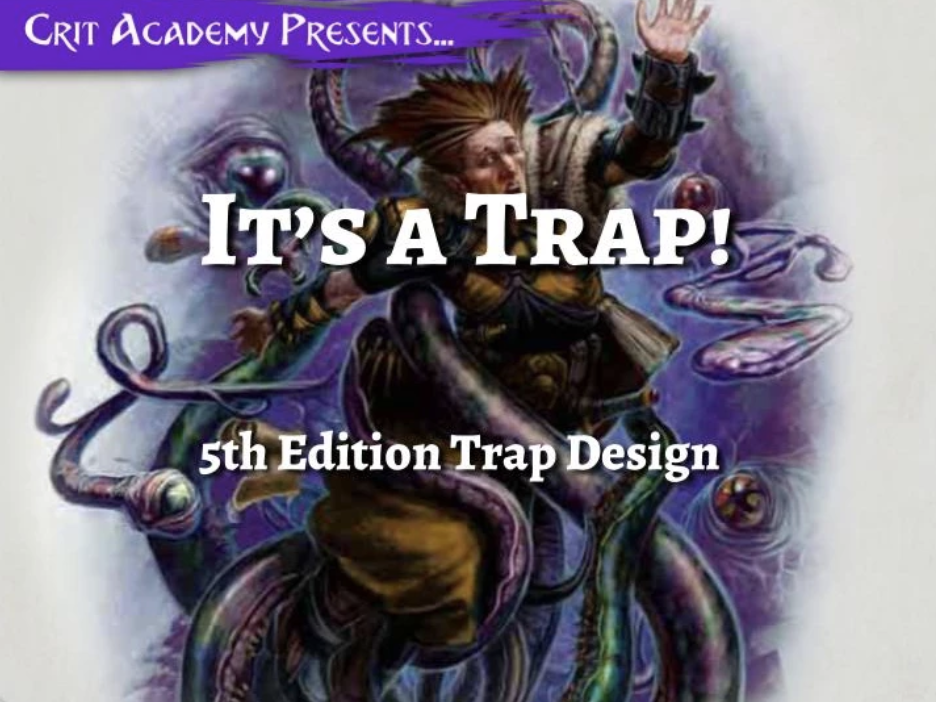 It's a Trap! — Crit Academy
