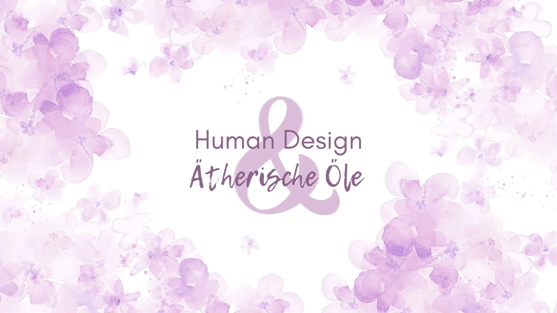 Human Design & Ätherische Öle
