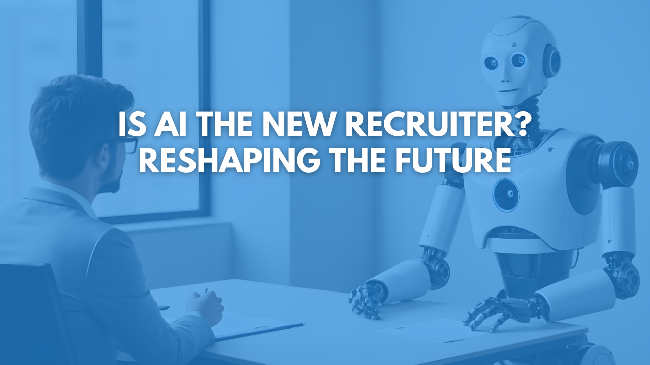 Is AI the New Recruiter? Reshaping the Future of Recruitment
