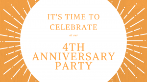 It's Time for Our 4th Anniversary Celebration
