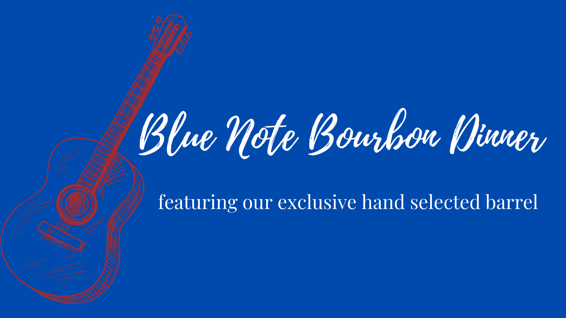 Blue Note Bourbon Dinner featuring Our Exclusive Hand Selected Barrel 